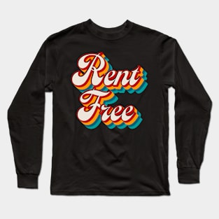 Rent Free Long Sleeve T-Shirt